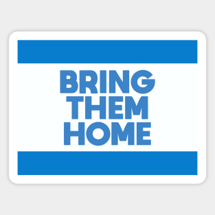 Bring Them Home Magnet